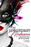 The Extraordinary Makeover