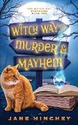 Witch Way to Murder & Mayhem