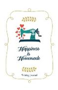 Happiness Is Homemade Writing Journal: 120-Page Blank, Lined Writing Journal - Makes a Great Gift for Men, Women and Kids (5.25 X 8 Inches / White)