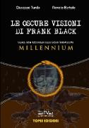 Le Oscure Visioni Di Frank Black - Guida Non Ufficiale Alla Serie Televisiva Millennium