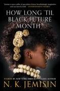 How Long 'til Black Future Month?: Stories