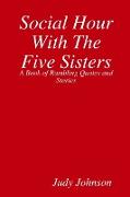 Social Hour with the Five Sisters