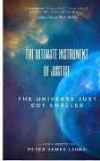 The Ultimate Instrument of Justice 2nd Edition