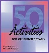 50 Activities for Self-Directed Teams