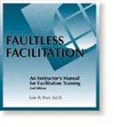 Faultless Facilitation Instructor's Manual for Facilitation Training