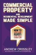 Commercial Property and Residential Development Made Simple