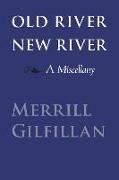 Old River, New River: A Miscellany