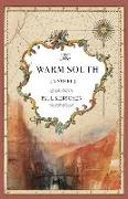 The Warm South: A Novel