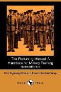 The Plattsburg Manual: A Handbook for Military Training (Illustrated Edition) (Dodo Press)