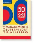 50 Case Studies for Management and Supervision