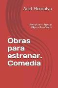 Obras Para Estrenar. Comedia: Pastaciutta - Buenas Migas - Pan Casero