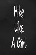 Hike Like a Girl: Kids Trail Logbook to Keep Track of Your Hikes