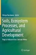 Soils, Ecosystem Processes, and Agricultural Development