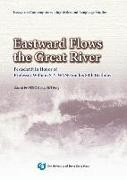 Eastward Flows the Great River: Festschrift in Honor of Professor William S-Y. Wang on His 80th Birthday