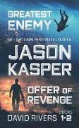 David Rivers Books 1-2: Greatest Enemy & Offer of Revenge