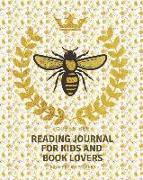 Reading Journal for Kids and Book Lovers: Book Review Tracker, Queen Bee Log Planner List