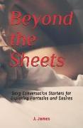 Beyond the Sheets: Sexy Conversation Starters for Exploring Fantasies and Desires