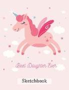Best Daughter Ever: Blank Sketchbook, Sketch, Draw and Paint Unicorn with Wings Design