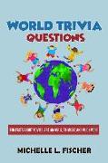 World Trivia Questions: Fun Facts about Movies, Art, Animals, Tv, Music and Much More