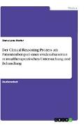 Der Clinical Reasoning Prozess am Patientenbeispiel einer evidenzbasierten manualtherapeutischen Untersuchung und Behandlung