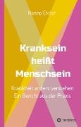 Kranksein heißt Menschsein