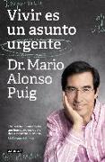Vivir Es Un Asunto Urgente (Edición Especial) / Living Is an Urgent Matter (Spec Ial Edition)