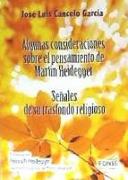 Algunas consideraciones sobre el pensamiento de Martin Heidegger : señales de su trasfondo religioso