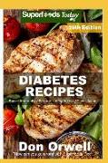 Diabetes Recipes: Over 285 Diabetes Type2 Low Cholesterol Whole Foods Diabetic Eating Recipes Full of Antioxidants and Phytochemicals