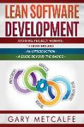 Lean Software Development: 2 Books in 1: Avoiding Project Mishaps: An Introduction + Avoiding Project Mishaps: An Intermediate Guide