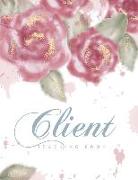 Client Tracker Book: Flower Pink Roses Cover Client Data Organizer Notebook with a - Z Alphabetical Tabs Customer Profile Appointment Manag