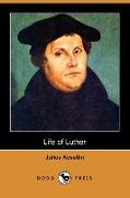 Life of Luther (Dodo Press)