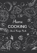 Home Cooking: Family Recipe Book Blank 110-Page Blank Recipe Book to Collect the Favorite Recipes You Love