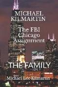 Michael Kilmartin the Chicago Assignment: The Family