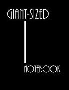 Giant-Sized Notebook: Jumbo Notebook, Journal, 500 Pages, 250 Ruled Sheets