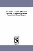 The Theistic Conception of the World: An Essay in Opposition to Certain Tendencies of Modern Thought