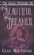 Beautiful Dreamer: A 19th Century Historical Murder Mystery Novella