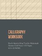 Calligraphy Workbook: Blank Handwriting Practice Notebook Slanted Grid Paper 100 Pages 8.5 X 11 Inches (Volume 9)