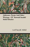 Addresses, Poems and Other Writings - Of Nawwab Imadul Mulk Bahadur
