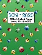 2019 - 2020 - 18 Month Academic Planner - January 2019 - June 2020: Cute Lady Bug Cover Design - Holidays Included -Organizer and Calendar Notebook or