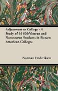 Adjustment to College - A Study of 10 000 Veteran and Nonveteran Students in Sixteen American Colleges