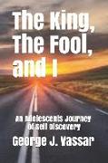 The King, the Fool and I: An Adolescents Journey of Self Discovery