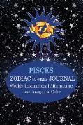 Pisces Zodiac 30 Week Journal: Weekly Inspirational Affirmations and Images to Color