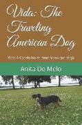 Vida: The Traveling American Dog: Vida: A Cadela Norte-Americana Que Viaja