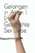Gefangen in Asien I Erotik Geschichte Sex Liebe