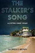 The Stalker's Song: A Gripping Crime Thriller