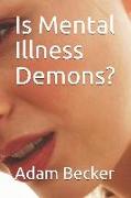 Is Mental Illness Demons?