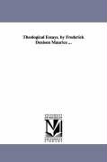 Theological Essays. by Frederick Denison Maurice