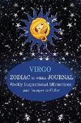 Virgo Zodiac 30 Week Journal: Weekly Inspirational Affirmatins and Images to Color