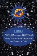 Libra Zodiac 30 Week Journal: Weekly Inspirational Affirmations and Images to Color