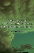 Axel's Castle - A Study in Imaginative Literature of 1870-1930